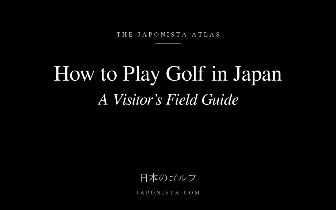 Black cover plate with white serif title: How to Play Golf in Japan, A Visitor's Field Guide