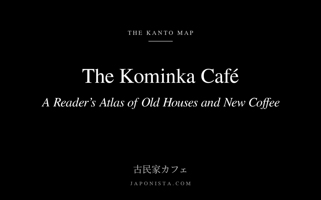 Black cover plate with white serif title: The Kominka Café: A Reader’s Atlas of Old Houses and New Coffee